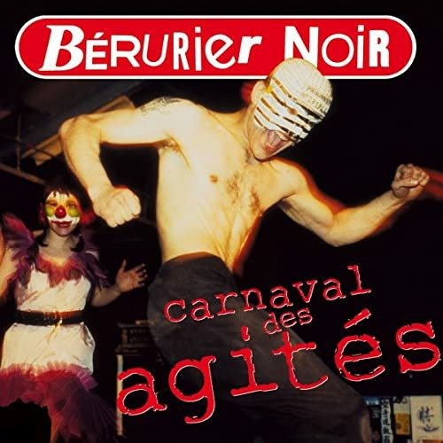 Cover for Berurier Noir · Carnaval Des Agites (CD) (2021)
