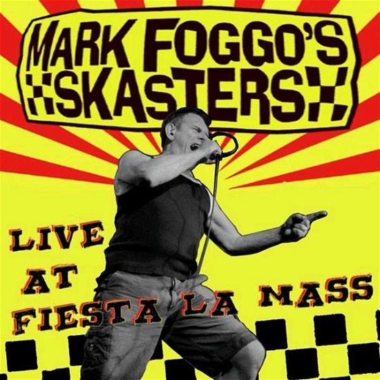 Cover for Mark -Skasters- Foggo · Live At Fiesta La Mass (CD) (2017)
