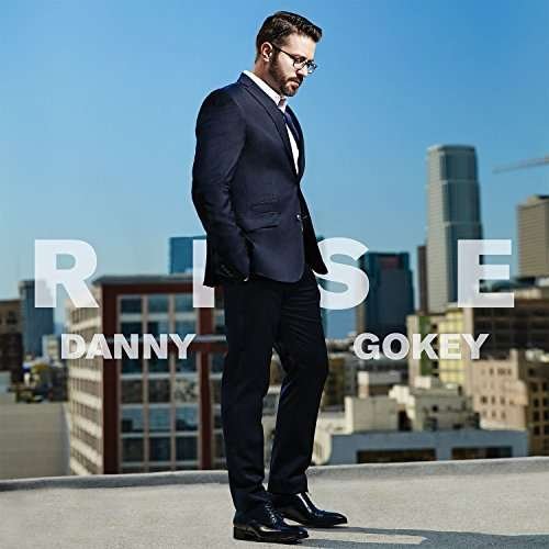 Rise - Danny Gokey - Musiikki - BMG - 4050538242003 - perjantai 13. tammikuuta 2017