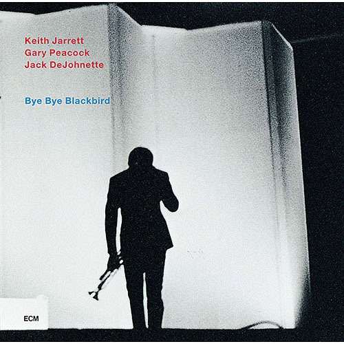 Bye Bye Blackbird - Keith Trio Jarrett - Muziek - Ecm - 4988031178003 - 4 november 2016