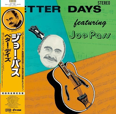 Better Days <limited> - Joe Pass - Music - P-VINE RECORDS CO. - 4995879079003 - January 18, 2023