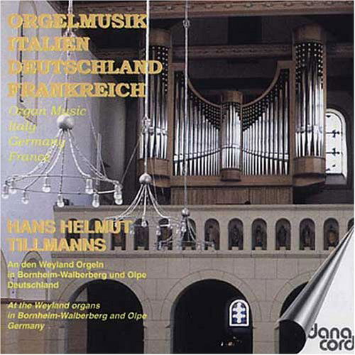 Cover for Tillmanns / Franck / Couperin / Brahms / Bach · Organ Music from Italy Germany France (CD) (2001)