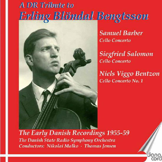 A DR Tribute to Erling Blöndal Bengtsson (Cello Concertos) - Begntsson / Malko / Jensen Th. / Dr Symfoniorkester - Muziek - Danacord - 5709499727003 - 16 juli 2012