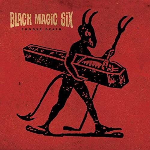 Cover for Black Magic Six · Choose Death (CD) (2021)