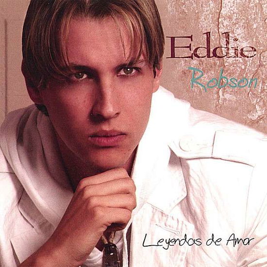 Cover for Eddie Robson · Leyendas De Amor (CD) (2007)