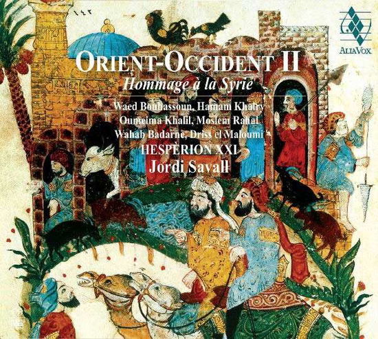 Orient-occident II - Hesperion Xxi - Musiikki - ALIA VOX - 7619986399003 - perjantai 25. lokakuuta 2013