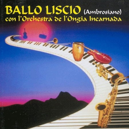 Cover for Orchestra De L'ongia Incarnada · Ballo Liscio (Ambrosiano) (CD) (2005)