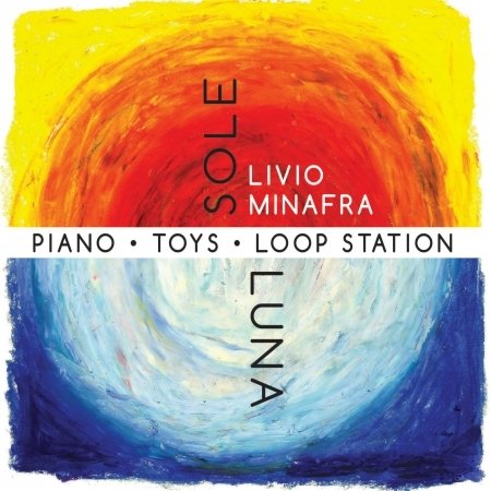 Sole Luna - Livio Minafra - Musik - INCIPIT - 8058333571003 - 29 april 2016