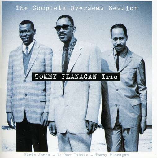 Cover for Tommy Flanagan · Trio: Complete Overseas Session + 2 Bonus Tracks (CD) (2014)