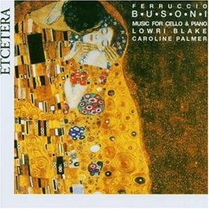 Busoni / Bach / Liszt · Music For Cello & Piano (CD) (2005)