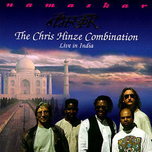 Cover for Chris Hinze Combination · Chris Hinze Combination-namaskar Live in India (CD) (2000)