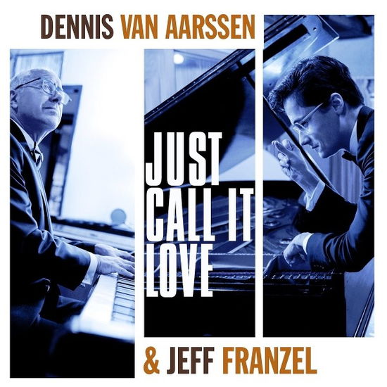 Cover for Dennis Van Aarssen &amp; Jeff Frenzel · Just Call It Love (LP) (2024)