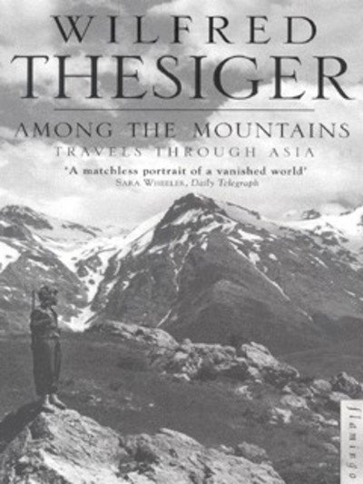 Cover for Wilfred Thesiger · Among the Mountains: Travels Through Asia (Pocketbok) (2000)