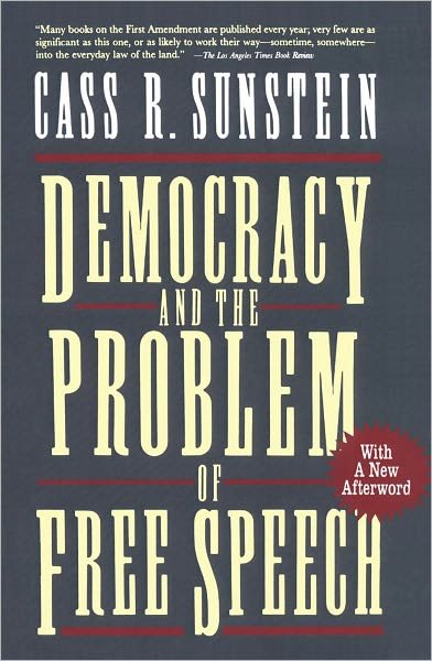 Cover for Cass R. Sunstein · Democracy and the Problem of Free Speech (Paperback Book) [1st edition] (1995)