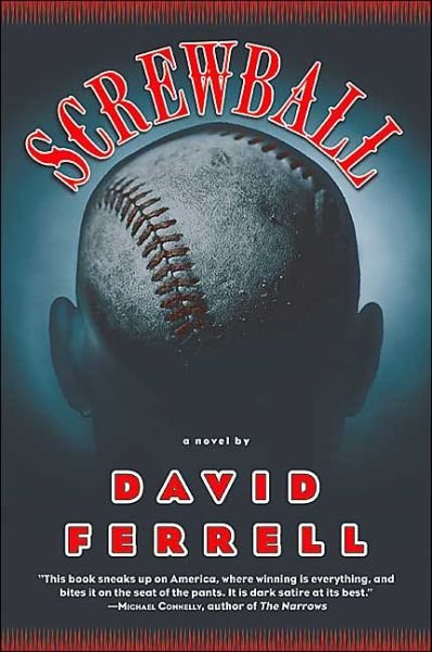 Cover for David Ferrell · Screwball: a Novel (Paperback Book) [Reprint edition] (2004)