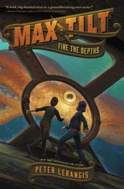 Max Tilt: Fire the Depths - Max Tilt - Peter Lerangis - Kirjat - HarperCollins - 9780062441003 - tiistai 3. lokakuuta 2017