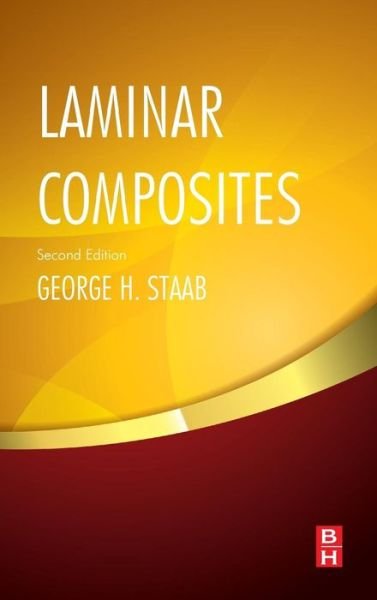 Cover for Staab, George (Faculty Emeritus, Mechanical &amp; Aerospace Engineering, Ohio State University) · Laminar Composites (Hardcover Book) (2015)