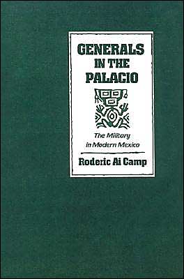 Cover for Roderic Ai Camp · Generals in the Palacio (Book) (1992)