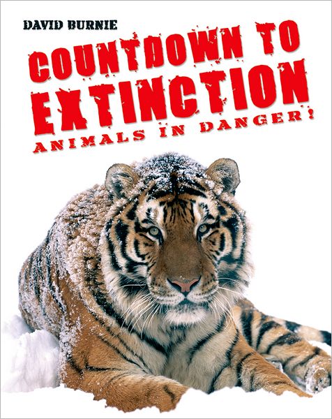 Cover for David Burnie · Countdown to Extinction: Animals in Danger! (Hardcover Book) (2008)