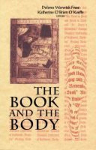 Book and the Body - Yusko Ward-Phillips Lectures in English Language and Literature - - Books - University of Notre Dame Press - 9780268007003 - December 1, 1996