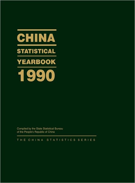 Cover for State Statistical Bureau Peoples Republi · China Statistical Yearbook 1990 - China Statistics Series (Hardcover Book) (1991)