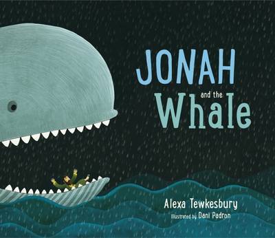 Jonah and the Whale - Alexa Tewkesbury - Books - SPCK Publishing - 9780281075003 - September 21, 2017