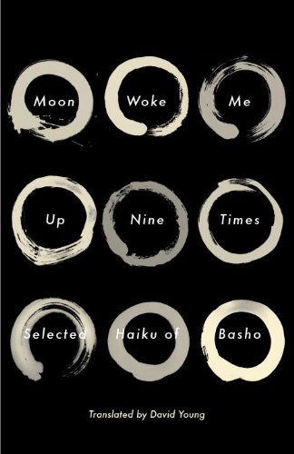 Moon Woke Me Up Nine Times: Selected Haiku of Basho - Matsuo Basho - Bücher - Random House USA Inc - 9780307962003 - 2. April 2013