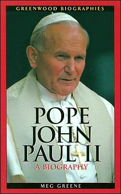 Cover for Meg Greene · Pope John Paul II: A Biography - Greenwood Biographies (Hardcover Book) (2003)