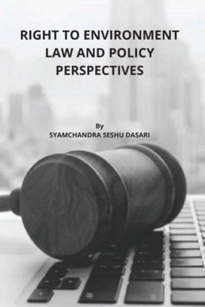 Cover for Syamchandra Seshu Dasari · Right to Environment Law and Policy Perspectives (Paperback Book) (2022)