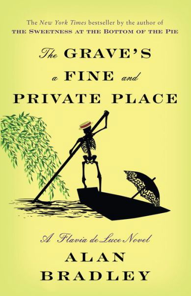Cover for Alan Bradley · The Grave's a Fine and Private Place: A Flavia de Luce Novel - Flavia de Luce (Book) (2018)