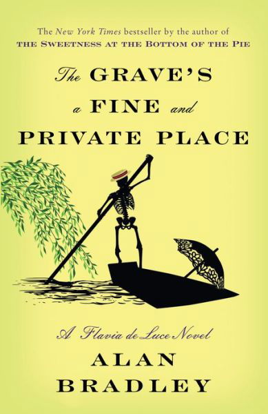 Cover for Alan Bradley · The Grave's a Fine and Private Place: A Flavia de Luce Novel - Flavia de Luce (Buch) (2018)