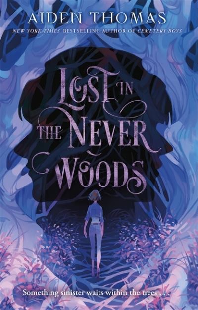 Lost in the Never Woods - Aiden Thomas - Books - Little, Brown Book Group - 9780349430003 - March 23, 2021