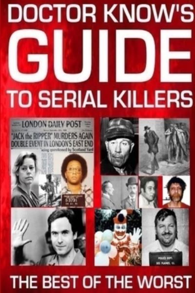 Cover for Doctor Know · Doctor Know's Guide to Serial Killers (Book) (2018)