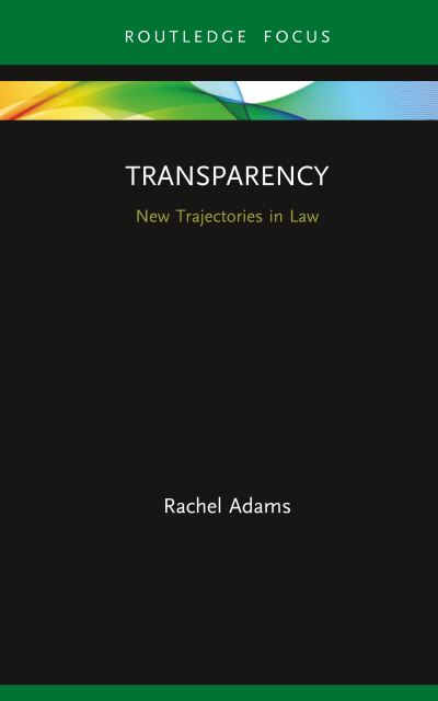 Cover for Rachel Adams · Transparency: New Trajectories in Law - New Trajectories in Law (Hardcover Book) (2020)