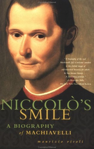 Cover for Maurizio Viroli · Niccolo's Smile: a Biography of Machiavelli (Pocketbok) [First edition] (2002)