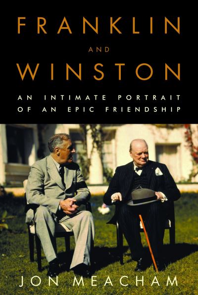 Franklin and Winston - Jon Meacham - Bücher - Random House - 9780375505003 - 14. Oktober 2003