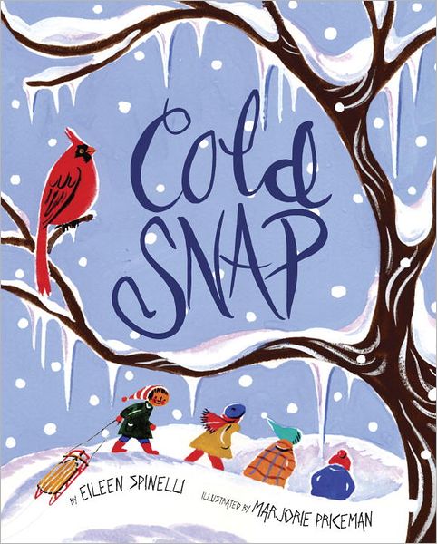 Cover for Eileen Spinelli · Cold Snap (Hardcover Book) (2012)