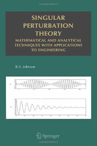 R.S. Johnson · Singular Perturbation Theory: Mathematical and Analytical Techniques with Applications to Engineering - Mathematical and Analytical Techniques with Applications to Engineering (Gebundenes Buch) [2005 edition] (2004)
