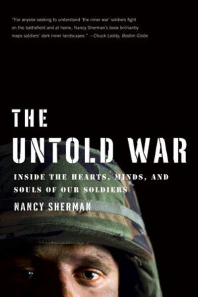 Cover for Nancy Sherman · The Untold War: Inside the Hearts, Minds, and Souls of Our Soldiers (Paperback Book) (2011)