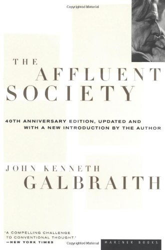 Cover for John Galbraith · The Affluent Society (Paperback Book) [40th Anniversary edition] (1998)