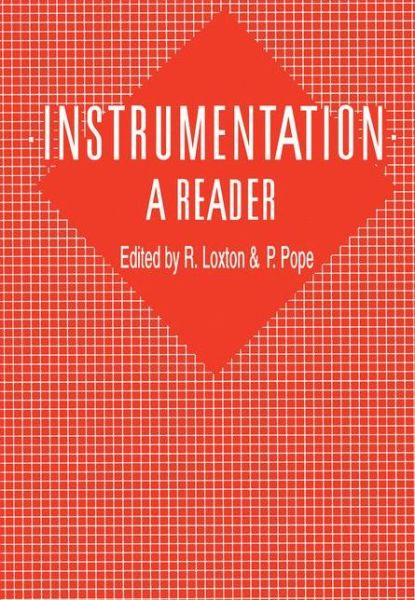 Instrumentation: A Reader: A reader - R Loxton - Books - Chapman and Hall - 9780412534003 - June 30, 1986