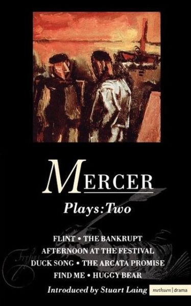 Cover for David Mercer · Mercer Plays: 2: Flint, The Bankrupt, An Afternoon at the Festival, Duck Song, The Arcata Promise, Find Me, Huggy Bear - Contemporary Dramatists (Paperback Book) (1994)