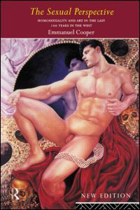 Cover for Emmanuel Cooper · The Sexual Perspective: Homosexuality and Art in the Last 100 Years in the West (Inbunden Bok) (1994)