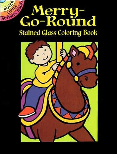 Merry-Go-round Stained Glass CB - Dover Stained Glass Coloring Book - Cathy Beylon - Books - Dover Publications Inc. - 9780486430003 - August 8, 2003