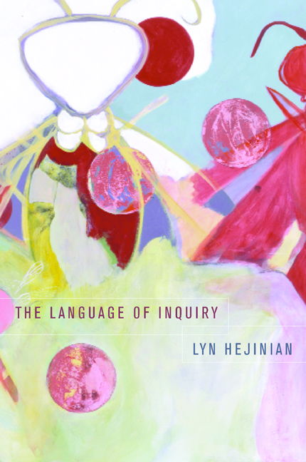 The Language of Inquiry - Lyn Hejinian - Books - University of California Press - 9780520217003 - December 27, 2000