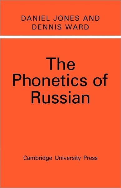 The Phonetics of Russian - Daniel Jones - Libros - Cambridge University Press - 9780521153003 - 3 de febrero de 2011