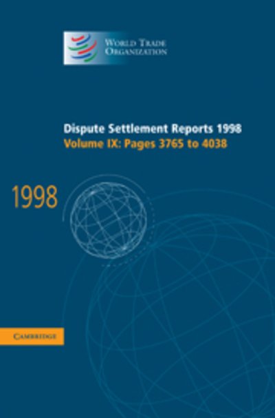 Cover for Wto · Dispute Settlement Reports 1998: Volume 9, Pages 3765-4038 - World Trade Organization Dispute Settlement Reports (Hardcover bog) (2001)