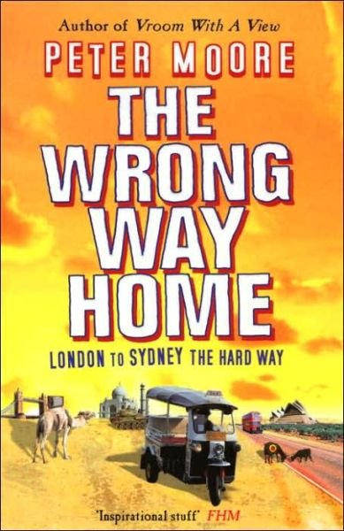 Cover for Peter Moore · The Wrong Way Home (Taschenbuch) (2005)