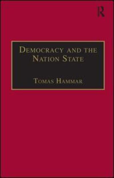 Cover for Tomas Hammar · Democracy and the Nation State - Research in Ethnic Relations Series (Hardcover Book) (1994)