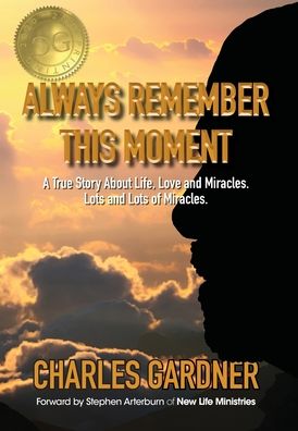 Cover for Charles Gardner · Always Remember This Moment (Inbunden Bok) (2019)